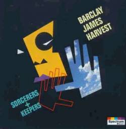 Barclay James Harvest : Sorcerers + Keepers